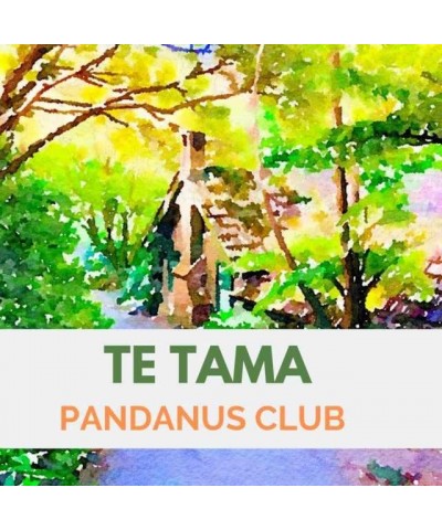 Pandanus Club TE TAMA CD $4.02 CD