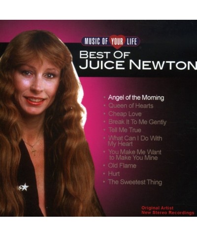 Juice Newton MUSIC OF YOUR LIFE: BEST OF JUICE NEWTON CD $12.00 CD