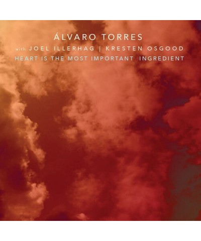 Alvaro Torres HEART IS THE MOST IMPORTANT INGREDIENT CD $13.95 CD