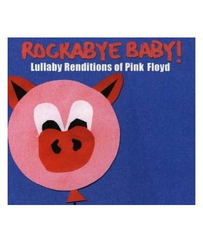 Rockabye Baby! LULLABY RENDITIONS OF PINK FLOYD CD $11.45 CD