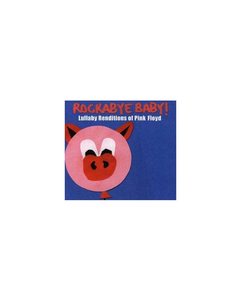 Rockabye Baby! LULLABY RENDITIONS OF PINK FLOYD CD $11.45 CD