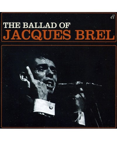 Jacques Brel BALLAD OF JACQUES BREL CD $31.19 CD