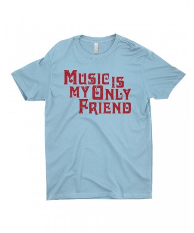 Music Life T-Shirt | Music Is My Friend Shirt $10.49 Shirts