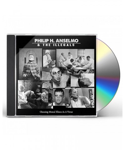 Philip H. Anselmo and The Illegals CHOOSING MENTAL ILLNESS AS A VIRTUE CD $10.75 CD