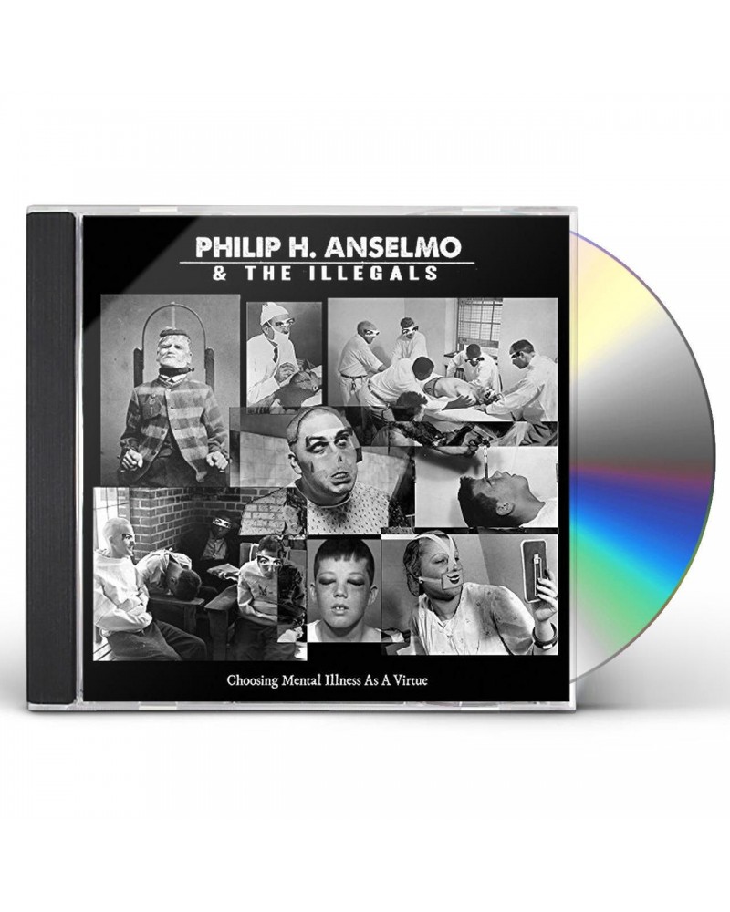 Philip H. Anselmo and The Illegals CHOOSING MENTAL ILLNESS AS A VIRTUE CD $10.75 CD