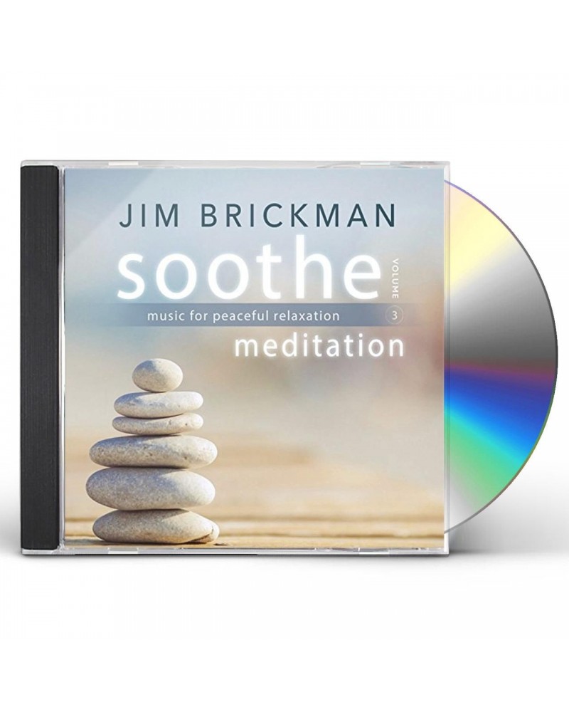 Jim Brickman SOOTHE 3: MEDITATION - MUSIC FOR PEACEFUL CD $12.00 CD