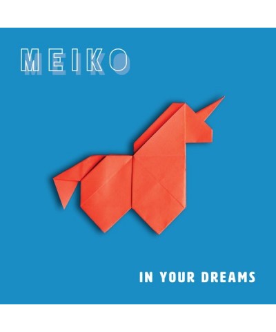 Meiko – In Your Dreams Vinyl $4.48 Vinyl