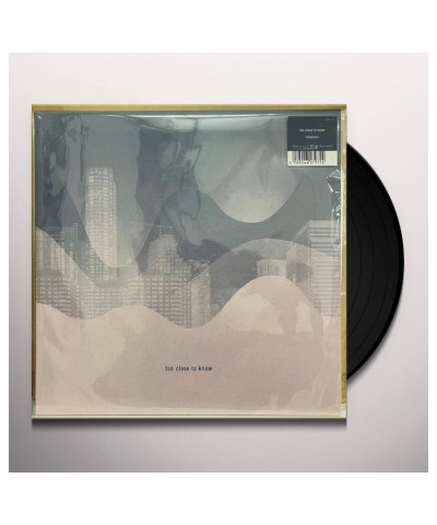 showmore TOO CLOSE TO KNOW Vinyl Record $14.70 Vinyl