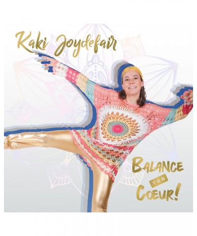 Kaki Joydefair BALANCE TON COEUR ! - KAKI JOYDEFAIR (CD) $10.07 CD